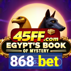 868 bet